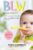 BLW La Guía Completa: Baby-Led Weaning para Principiantes: Guía Completa con Recetas Fáciles, Consejos de Seguridad y Soluciones para una Alimentación … Bocado, Libro sobre la alimentacion de bebés